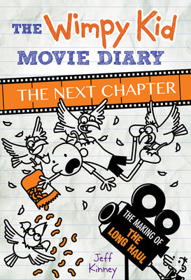 Book cover of The Wimpy Kid Movie Diary: The Next Chapter: The Next Chapter by Kinney, Jeff