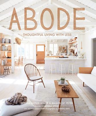 Book cover of Abode: Thoughtful Living with Less by Mitnik-Miller, Serena