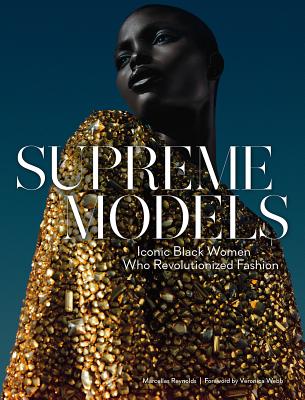 Book cover of Supreme Models: Iconic Black Women Who Revolutionized Fashion by Reynolds, Marcellas