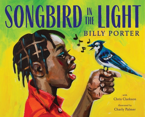 Book cover of Songbird in the Light: A Picture Book by Porter, Billy