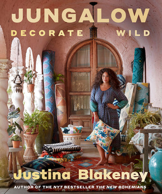 Book cover of Jungalow: Decorate Wild by Blakeney, Justina