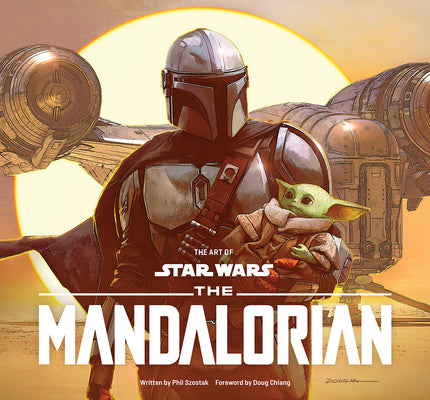 The Art of Star Wars: The Mandalorian (Season One) by Phil Szostak book cover
