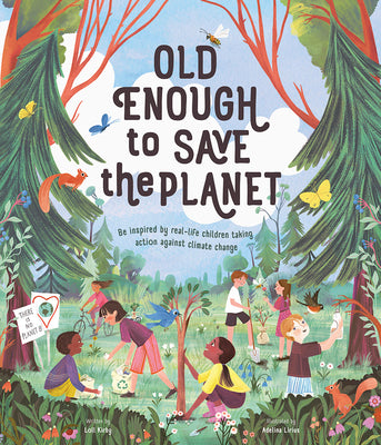 Old Enough to Save the Planet: A Board Book by Kirby, Loll book cover