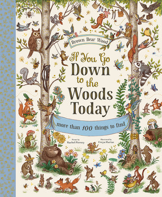 Book cover of If You Go Down to the Woods Today: A Search and Find Adventure by Piercey, Rachel