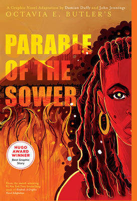 Book cover of Parable of the Sower: A Graphic Novel Adaptation by Butler, Octavia E.