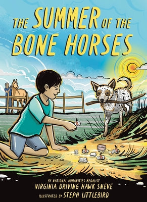 Book cover of The Summer of the Bone Horses: A Chapter Book by Driving Hawk Sneve, Virginia