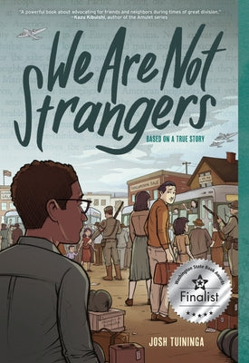 We Are Not Strangers: A Graphic Novel by Tuininga, Josh book cover