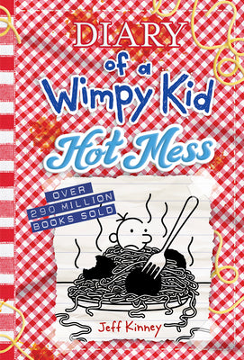 Book cover of Hot Mess (Diary of a Wimpy Kid #19): A Laugh-Out-Loud Summer Disaster from the #1 International Bestselling Diary of a Wimpy Kid Series (Book 19) by Kinney, Jeff