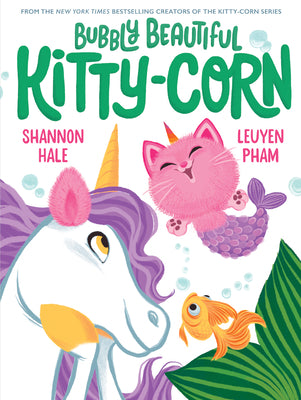 Book cover of Bubbly Beautiful Kitty-Corn: A Picture Book by Hale, Shannon