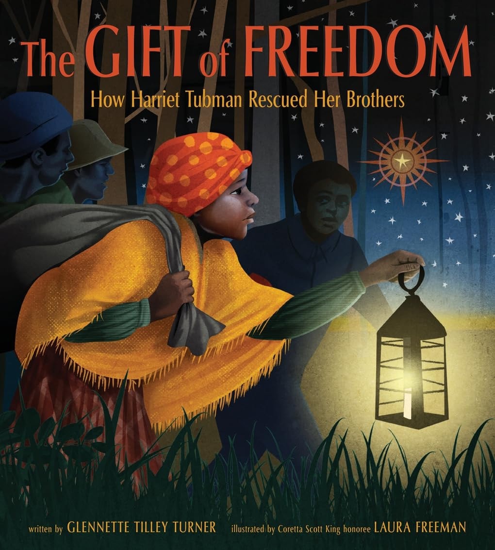 Book cover of The Gift of Freedom: How Harriet Tubman Rescued Her Brothers by Turner, Glennette Tilley