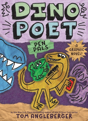 Book cover of Pen Pals (Dino Poet #2): A Graphic Novel! by Angleberger, Tom