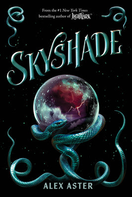 Book cover of Skyshade (the Lightlark Saga Book 3) by Aster, Alex