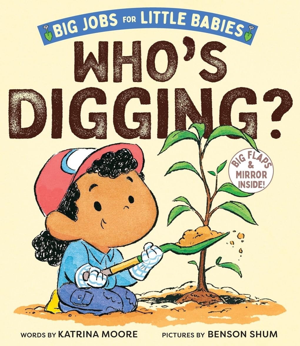 Book cover of Who's Digging? (Big Jobs for Little Babies): A Board Book by Moore, Katrina