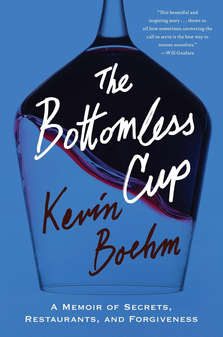 Book cover of The Bottomless Cup: A Memoir of Secrets, Restaurants, and Forgiveness by Boehm, Kevin