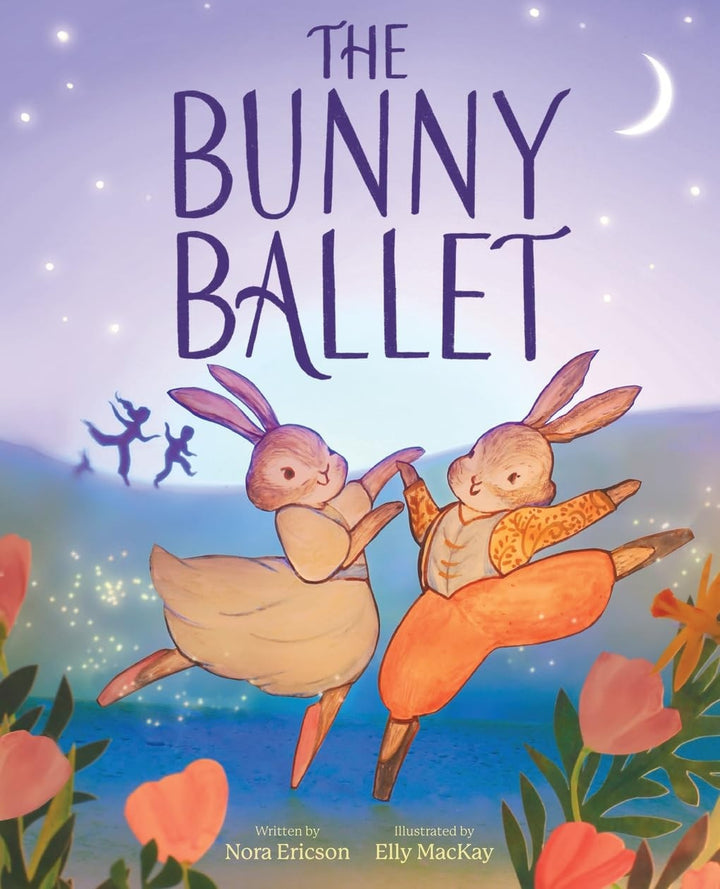 Book cover of The Bunny Ballet: A Picture Book by Ericson, Nora