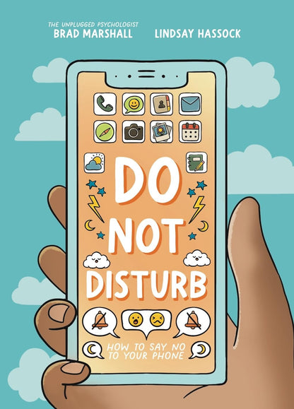 Book cover of Do Not Disturb: How to Say No to Your Phone by Marshall, Brad