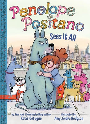 Book cover of Penelope Positano Sees It All: A Chapter Book by Cotugno, Katie