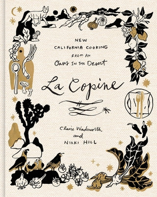 La Copine: New California Cooking from an Oasis in the Desert by Claire Wadsworth book cover
