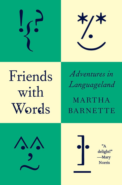 Book cover of Friends with Words: Adventures in Languageland by Barnette, Martha