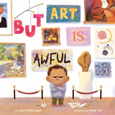 But Art Is Awful!: A Picture Book by McCreight, Cassi book cover