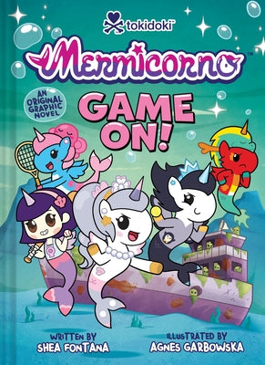 Book cover of Mermicorno: Game On!: An Early Graphic Novel by Fontana, Shea