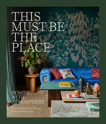 This Must Be the Place: Homes with Atmosphere by Redmond Warner, Chloe book cover