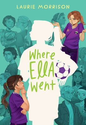 Book cover of Where Ella Went by Morrison, Laurie