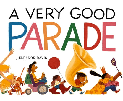 A Very Good Parade: A Picture Book by Davis, Eleanor book cover