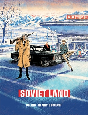 Soviet Land: A Tragicomic Thriller Graphic Novel by Gomont, Pierre-Henry book cover