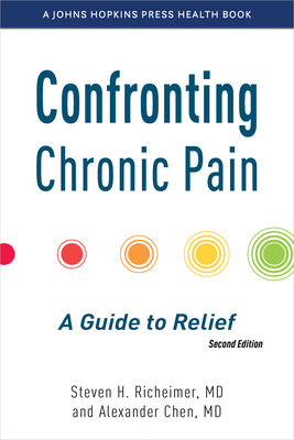 Confronting Chronic Pain, second edition by Richeimer, Steven H. book cover