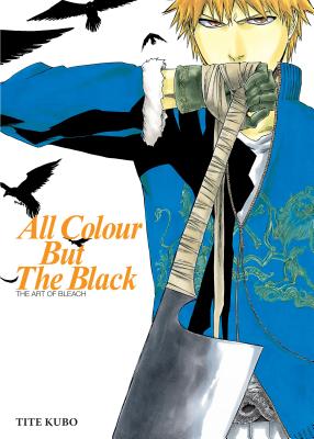 Book cover of All Colour But the Black by Kubo, Tite