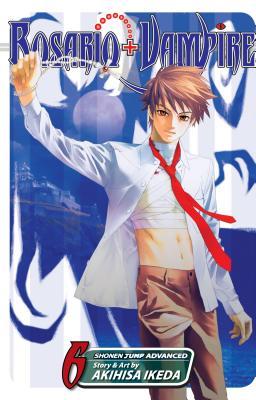 Book cover of Rosario+vampire, Vol. 6 by Ikeda, Akihisa