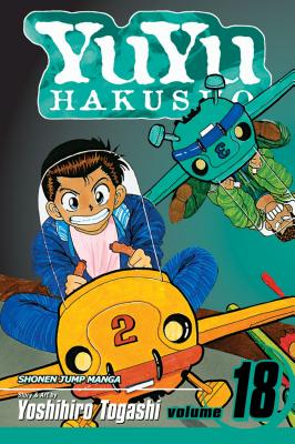 Book cover of Yuyu Hakusho, Vol. 18 by Togashi, Yoshihiro