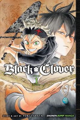 Book cover of Black Clover, Vol. 1: The Boy's Vow by Tabata, Yuki