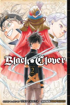 Black Clover, Vol. 2: Those Who Protect by Tabata, Yuki book cover