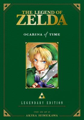 Book cover of The Legend of Zelda: Ocarina of Time -Legendary Edition-: Ocarina of Time by Himekawa, Akira