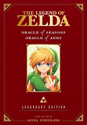 Book cover of Legend of Zelda: Oracle of Seasons / Oracle of Ages -Legendary Edition- by Himekawa, Akira
