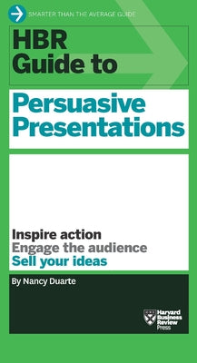 Book cover of HBR Guide to Persuasive Presentations (HBR Guide Series) by Duarte, Nancy