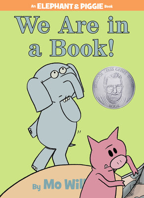 Book cover of We Are in a Book!-An Elephant and Piggie Book by Willems, Mo