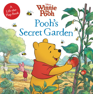 Book cover of Winnie the Pooh: Pooh's Secret Garden: A Lift-The-Flap Book by Disney Books