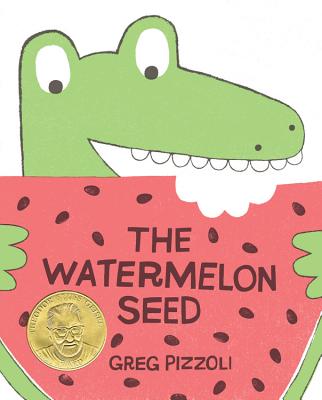 The Watermelon Seed by Pizzoli, Greg book cover