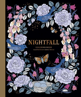 Nightfall Coloring Book: Hardcover Adult Coloring Book Featuring Thick, High-Quality Paper by Maria Trolle book cover