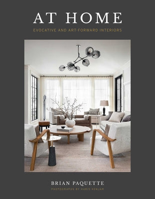 At Home: Evocative & Art-Forward Interiors by Paquette, Brian book cover