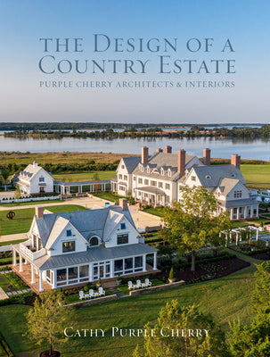 Book cover of The Design of a Country Estate: Purple Cherry Architects & Interiors by Purple Cherry, Cathy