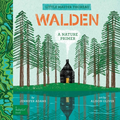 Walden: A Babylit(r) Nature Primer by Adams, Jennifer book cover