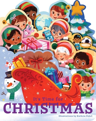 It's Time for Christmas: A Lush Multi-Layered Die Cut Reveal Celebrating Christmas by Kathrin Fehrl book cover
