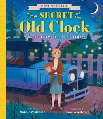 The Secret of the Old Clock: A Nancy Drew Detective Story by Monson, Marci Kay book cover