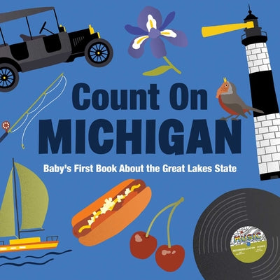 Count on Michigan: Baby's First Book about the Great Lakes State by Nicole Larue book cover