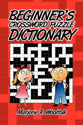 Book cover of Beginner's Crossword Puzzle Dictionary by Woolfolk, Marjorie R.