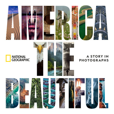 America the Beautiful: A Story in Photographs by National Geographic book cover